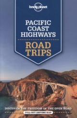 Lonely Planet Pacific Coast Highways Road Trips -  Lonely Planet, Andrew Bender, Sara Benson, Alison Bing, Celeste Brash