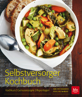 Selbstversorger-Kochbuch - Elke von Radziewsky