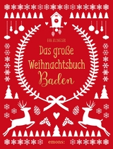 Das große Baden Weihnachtsbuch - Eva Klingler