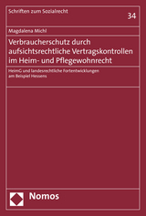 Verbraucherschutz durch aufsichtsrechtliche Vertragskontrollen im Heim- und Pflegewohnrecht - Magdalena Michl