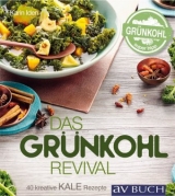 Kale - Das Grünkohl-Revival - Karin Iden