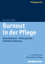 Burnout in der Pflege - Schmidt, Brinja