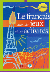 Le français avec des jeux et des activités - 