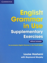 English Grammar in Use Supplementary Exercises - Hashemi, Louise; Murphy, Raymond