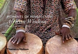 Moments of Mindfulness: African Wisdom - Föllmi, Danielle; Föllmi, Olivier