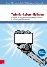 Technik – Leben – Religion - Simone Hiller, Johannes Gather, Matthias Gronover, Aggi Kemmler