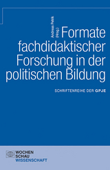 Formate fachdidaktischer Forschung in der politischen Bildung - 