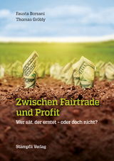 Zwischen Fairtrade und Profit - Fausta Borsani, Thomas Gröbly