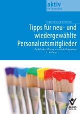 Tipps für neu- und wiedergewählte Personalratsmitglieder - Herbert Deppisch, Robert Jung, Erhard Schleitzer