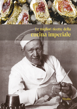 Le migliori ricette de la cucina imperiale - Gabriela Salfellner, Harald Salfellner