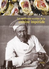 Les meilleures recettes de la cuisine impériale - Gabriela Salfellner, Harald Salfellner