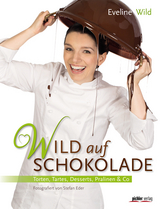 Wild auf Schokolade - Eveline Wild