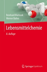 Lebensmittelchemie - Reinhard Matissek, Werner Baltes