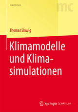 Klimamodelle und Klimasimulationen - Thomas Slawig