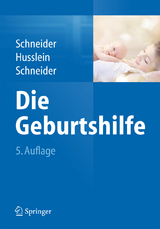 Die Geburtshilfe - Schneider, Henning; Husslein, Peter Wolf; Schneider, Karl-Theo M.