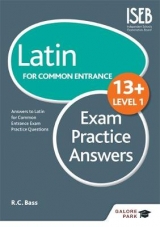 Latin for Common Entrance 13+ Exam Practice Answers Level 1 - Bass, Bob