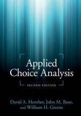 Applied Choice Analysis - Hensher, David A.; Rose, John M.; Greene, William H.