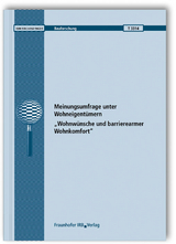 Meinungsumfrage unter Wohneigentümern: Wohnwünsche und barrierearmer Wohnkomfort. Abschlussbericht - Heike Böhmer, Janet Simon, Horst Helmbrecht