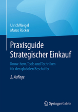 Praxisguide Strategischer Einkauf - Weigel, Ulrich; Rücker, Marco