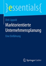 Marktorientierte Unternehmensplanung - Dirk Lippold