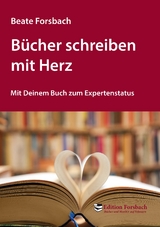 Bücher schreiben mit Herz - Beate Forsbach