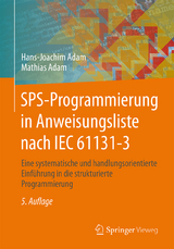 SPS-Programmierung in Anweisungsliste nach IEC 61131-3 - Adam, Hans-Joachim; Adam, Mathias