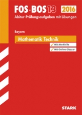 Abiturprüfung FOS/BOS Bayern - Mathematik Technik 13. Klasse - Krauß, Harald
