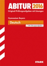 Abiturprüfung Bayern - Deutsch - Zeller, Barbara; Deinzer-Kneip, Sigrid