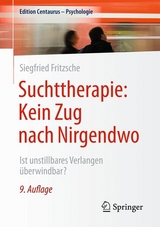 Suchttherapie: Kein Zug nach Nirgendwo - Fritzsche, Siegfried