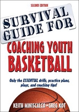 Survival Guide for Coaching Youth Basketball - Miniscalco, Keith; Kot, Greg