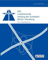 A24 - Landeskunde entlang der Autobahn Berlin–Hamburg - Hans-Jürgen Mielke