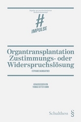 Organtransplantation - Zustimmungs- oder Widerspruchslösung - Stephanie Baumgartner