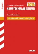 Abschlussprüfung Hauptschule Baden-Württemberg - Mathematik, Deutsch, Englisch  Lösungsheft - Schmid, Walter; Steiner, Gabriele; Schmon, Birgit