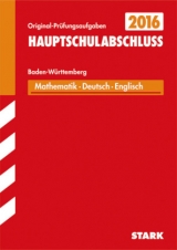 Abschlussprüfung Hauptschule Baden-Württemberg - Mathematik, Deutsch, Englisch - 