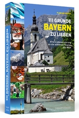 111 Gründe, Bayern zu lieben - Florian Kinast