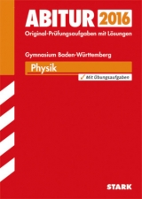 Abiturprüfung Baden-Württemberg - Physik - Kunz, Bruno