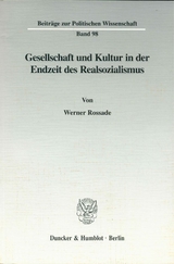 Gesellschaft und Kultur in der Endzeit des Realsozialismus. - Werner Rossade