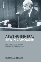 Abwehr-General Erwin Lahousen - Harry Carl Schaub