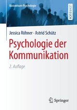 Psychologie der Kommunikation - Röhner, Jessica; Schütz, Astrid