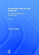 Developing Play for the Under 3s - Hughes, Anita M.