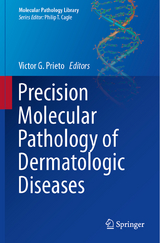 Precision Molecular Pathology of Dermatologic Diseases - 