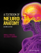 A Textbook of Neuroanatomy - Patestas, Maria A.; Gartner, Leslie P.