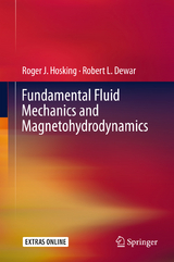 Fundamental Fluid Mechanics and Magnetohydrodynamics - Roger J. Hosking, Robert L. Dewar