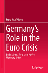 Germany’s Role in the Euro Crisis - Franz-Josef Meiers