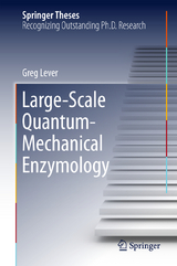 Large-Scale Quantum-Mechanical Enzymology - Greg Lever