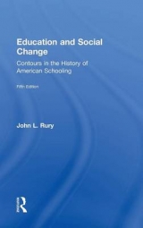 Education and Social Change - Rury, John L.