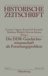 Die DDR-Geschichtswissenschaft als Forschungsproblem - 