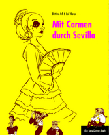 Mit Carmen durch Sevilla - Leif Karpe, Bettina Arlt