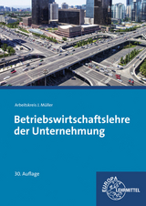 Betriebswirtschaftslehre der Unternehmung - Felsch, Stefan; Frühbauer, Raimund; Krohn, Johannes; Kurtenbach, Stefan; Müller, Jürgen; Rupp, Martin