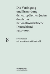 Die Verfolgung und Ermordung der europäischen Juden durch das nationalsozialistische... / Sowjetunion mit annektierten Gebieten II - 